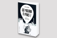 Où Mourir à Paris ? Ed.  de l’Opportun (2021)